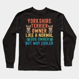 Yorkshire Terrier Owner Long Sleeve T-Shirt